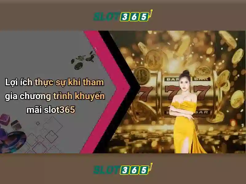 Slot365 – Tổng quan về trò chơi slot trực tuyến